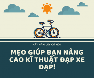 mẹo giúp bạn nâng cao kĩ thuật đạp xe đạp